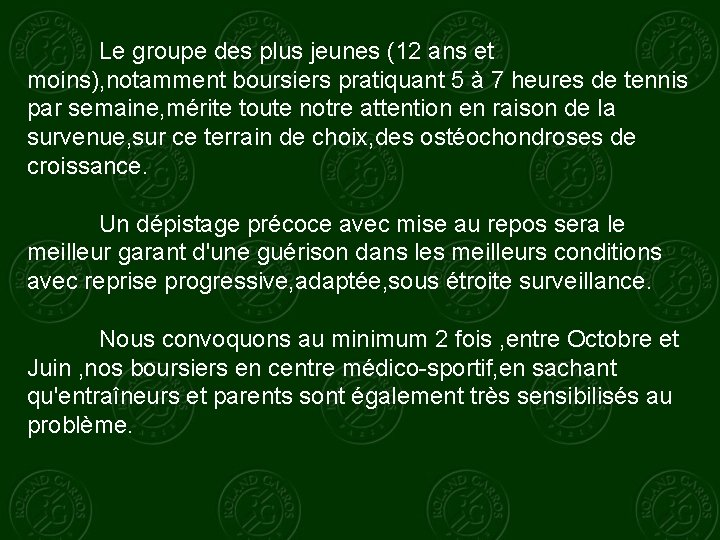 Le groupe des plus jeunes (12 ans et moins), notamment boursiers pratiquant 5 à