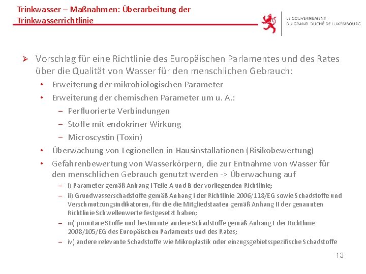 Trinkwasser – Maßnahmen: Überarbeitung der Trinkwasserrichtlinie Ø Vorschlag für eine Richtlinie des Europäischen Parlamentes