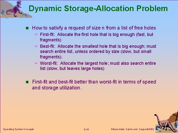Dynamic Storage-Allocation Problem n How to satisfy a request of size n from a