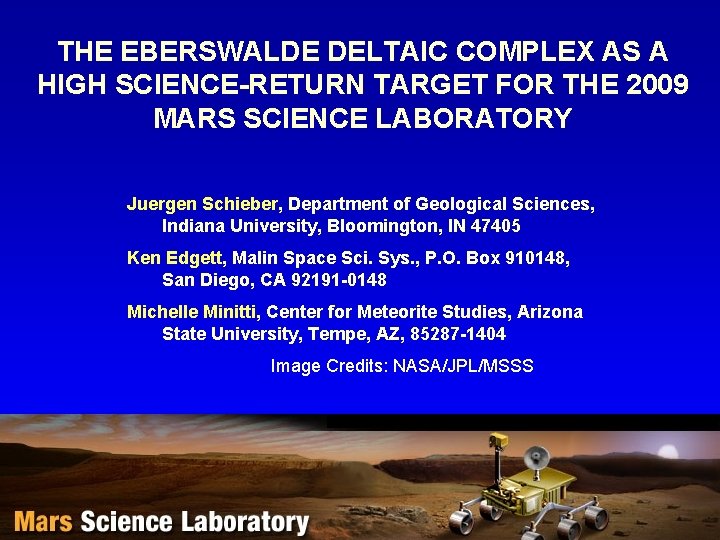 THE EBERSWALDE DELTAIC COMPLEX AS A HIGH SCIENCE-RETURN TARGET FOR THE 2009 MARS SCIENCE