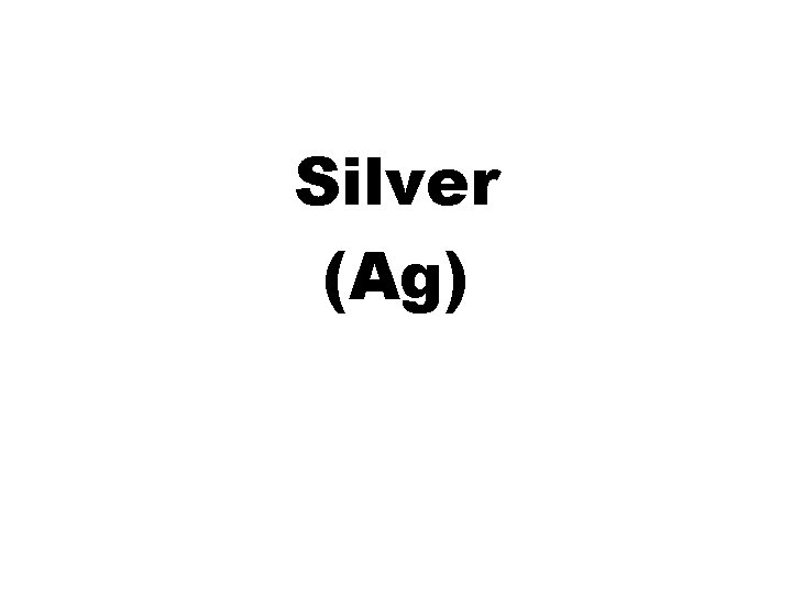 Silver (Ag) 