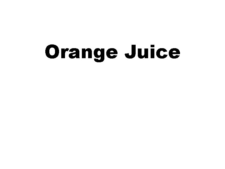 Orange Juice 