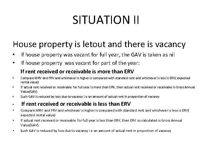 SITUATION II House property is letout and there is vacancy • If house property