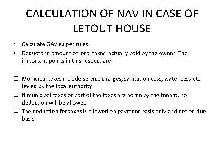 CALCULATION OF NAV IN CASE OF LETOUT HOUSE • Calculate GAV as per rules