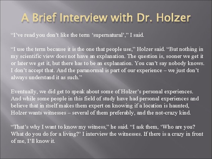 A Brief Interview with Dr. Holzer “I’ve read you don’t like the term ‘supernatural’,