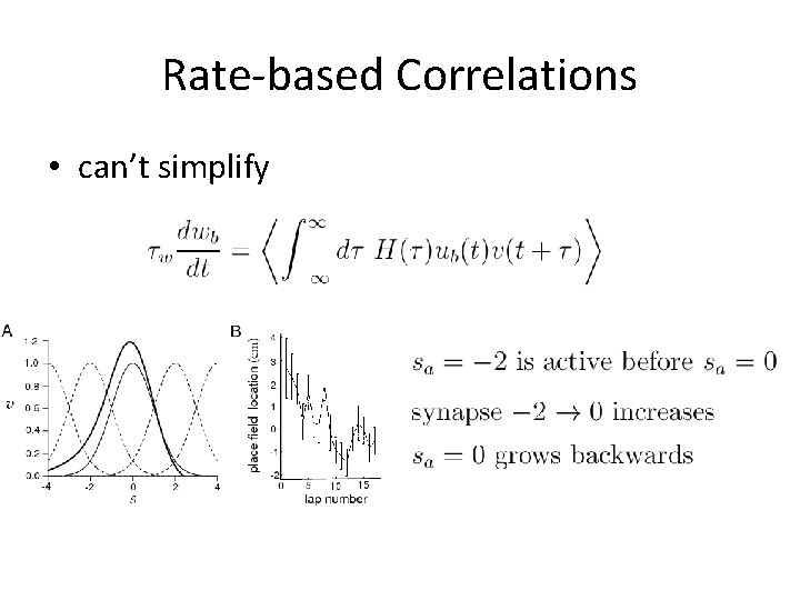 Rate-based Correlations • can’t simplify 