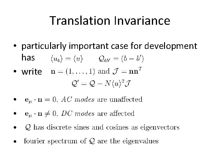 Translation Invariance • particularly important case for development has • write • • 