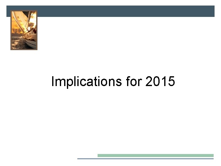 Implications for 2015 