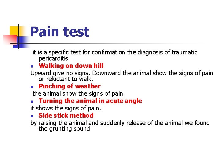 Pain test it is a specific test for confirmation the diagnosis of traumatic pericarditis