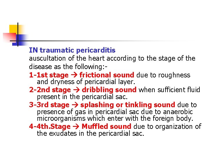 IN traumatic pericarditis auscultation of the heart according to the stage of the disease