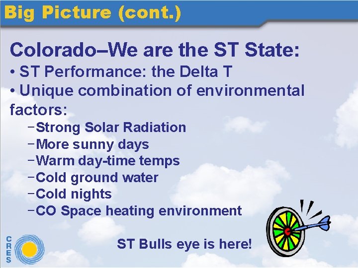 Big Picture (cont. ) Colorado–We are the ST State: • ST Performance: the Delta