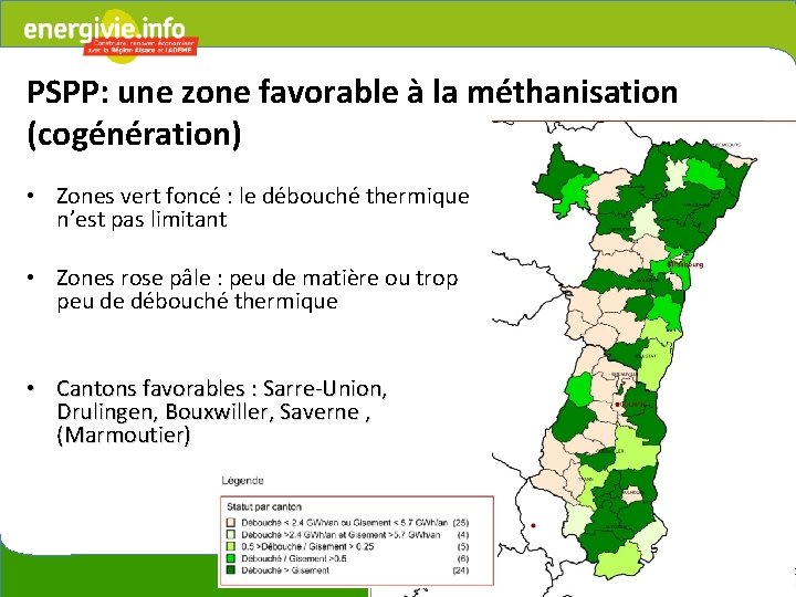 PSPP: une zone favorable à la méthanisation (cogénération) • Zones vert foncé : le