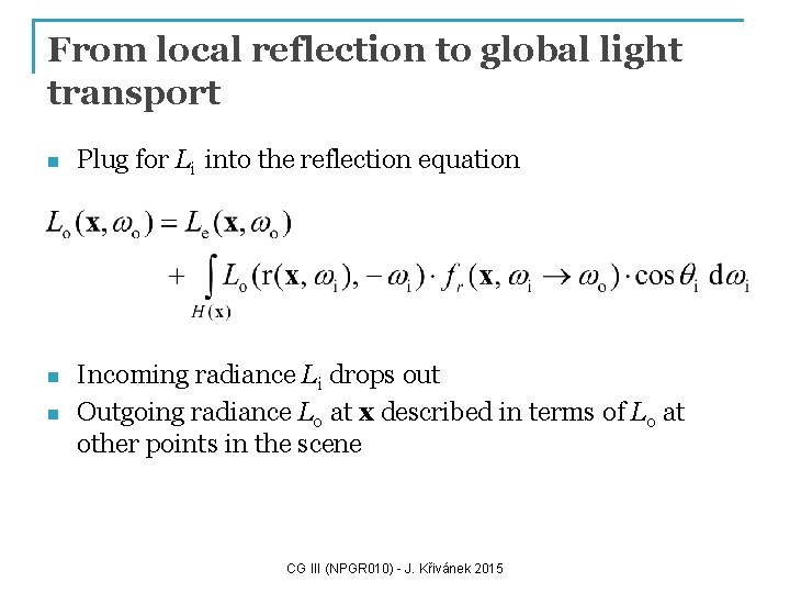 From local reflection to global light transport n Plug for Li into the reflection