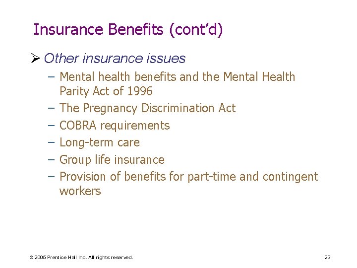 Insurance Benefits (cont’d) Ø Other insurance issues – Mental health benefits and the Mental