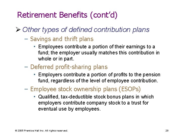 Retirement Benefits (cont’d) Ø Other types of defined contribution plans – Savings and thrift