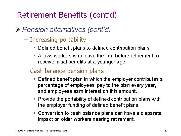 Retirement Benefits (cont’d) Ø Pension alternatives (cont’d) – Increasing portability • Defined benefit plans