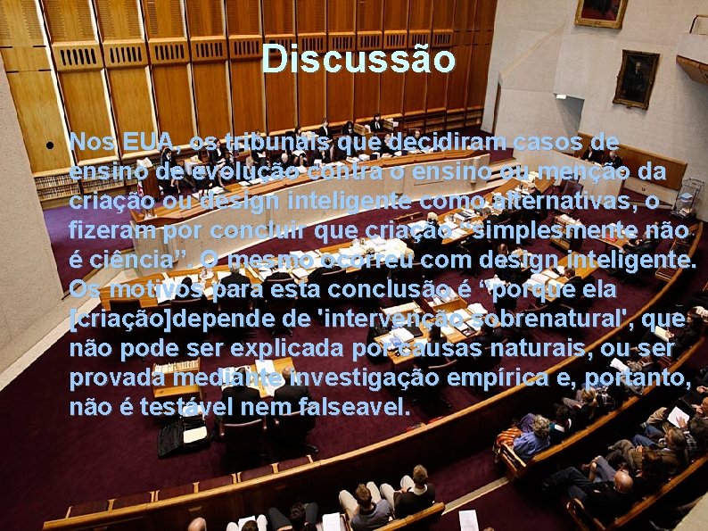Discussão Nos EUA, os tribunais que decidiram casos de ensino de evolução contra o