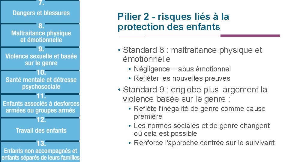 Pilier 2 - risques liés à la protection des enfants • Standard 8 :