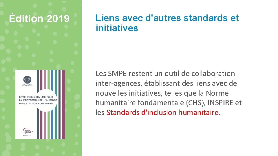 Édition 2019 Liens avec d'autres standards et initiatives Les SMPE restent un outil de