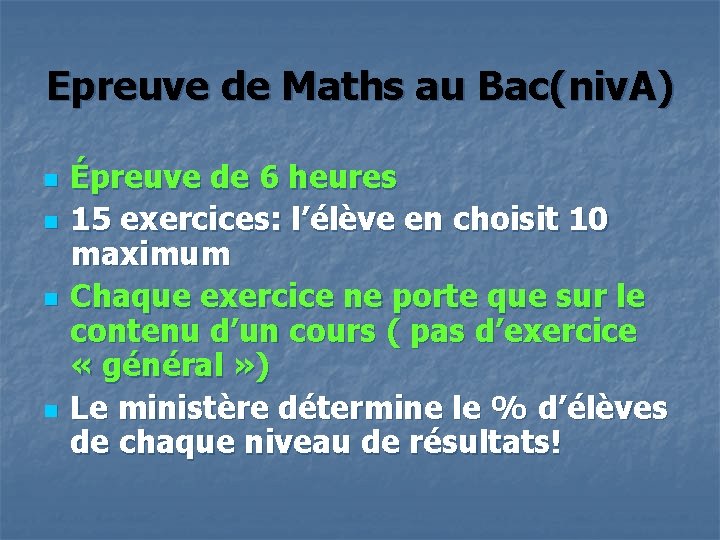 Epreuve de Maths au Bac(niv. A) n n Épreuve de 6 heures 15 exercices: