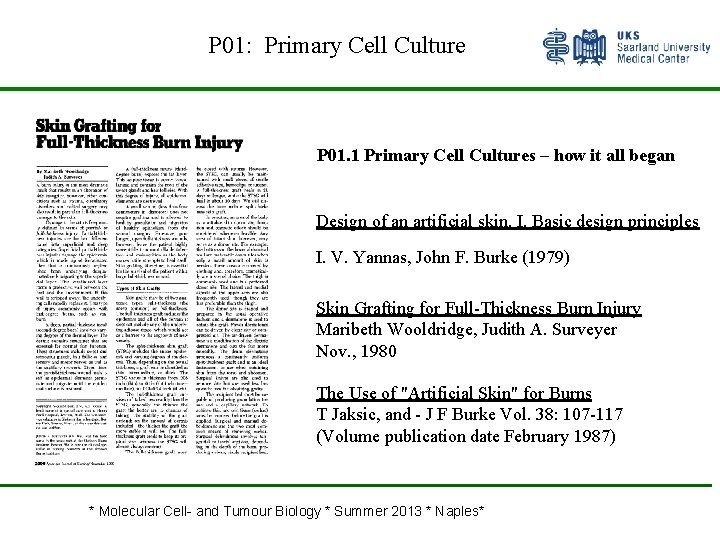 P 01: Primary Cell Culture P 01. 1 Primary Cell Cultures – how it