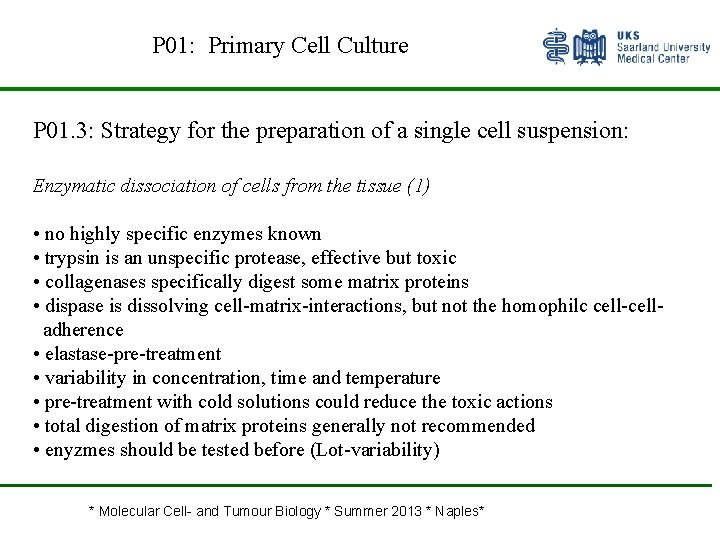 P 01: Primary Cell Culture P 01. 3: Strategy for the preparation of a