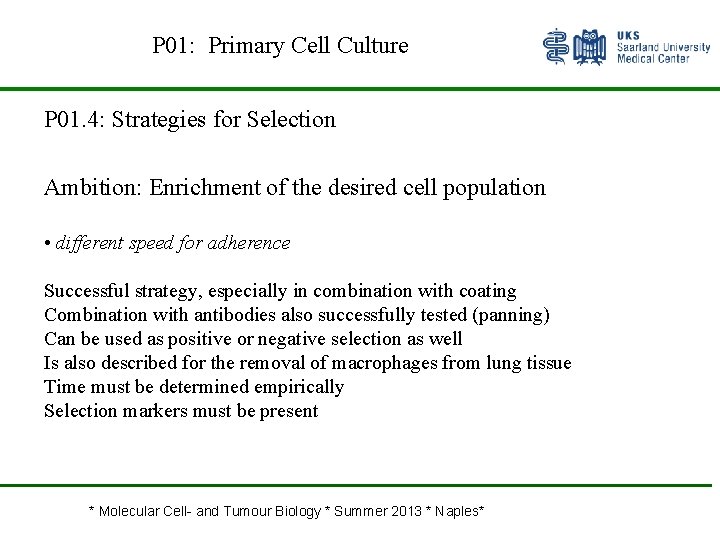 P 01: Primary Cell Culture P 01. 4: Strategies for Selection Ambition: Enrichment of