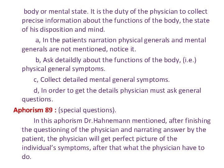 body or mental state. It is the duty of the physician to collect precise body or mental state. It is the duty of the physician to collect precise