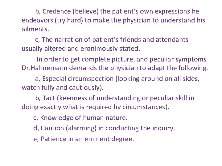 b, Credence (believe) the patient’s own expressions he endeavors (try hard) to make the b, Credence (believe) the patient’s own expressions he endeavors (try hard) to make the