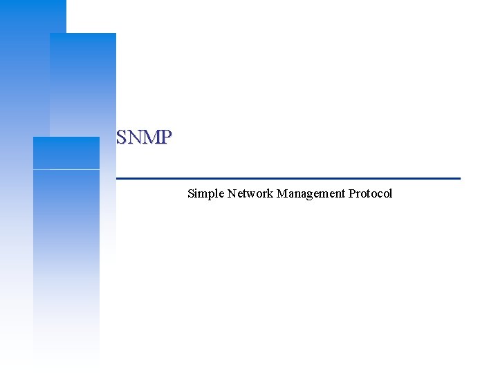 SNMP Simple Network Management Protocol 