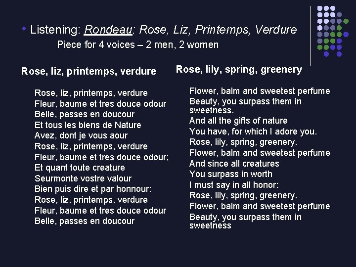  • Listening: Rondeau: Rose, Liz, Printemps, Verdure Piece for 4 voices – 2