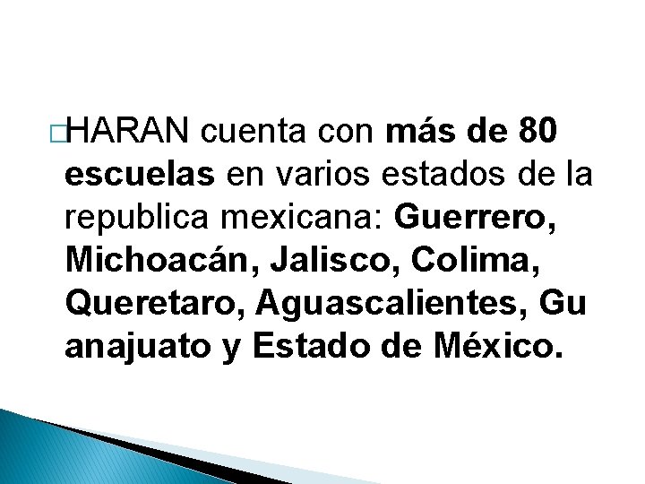 �HARAN cuenta con más de 80 escuelas en varios estados de la republica mexicana: