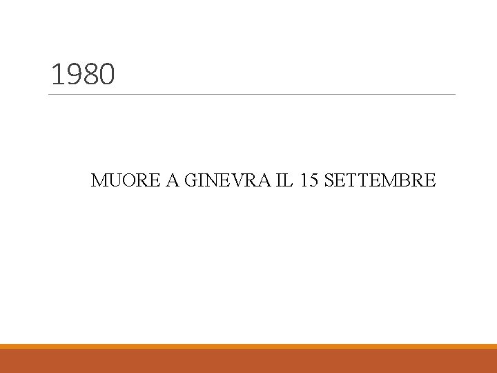1980 MUORE A GINEVRA IL 15 SETTEMBRE 
