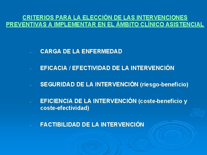 CRITERIOS PARA LA ELECCIÓN DE LAS INTERVENCIONES PREVENTIVAS A IMPLEMENTAR EN EL ÁMBITO CLÍNICO