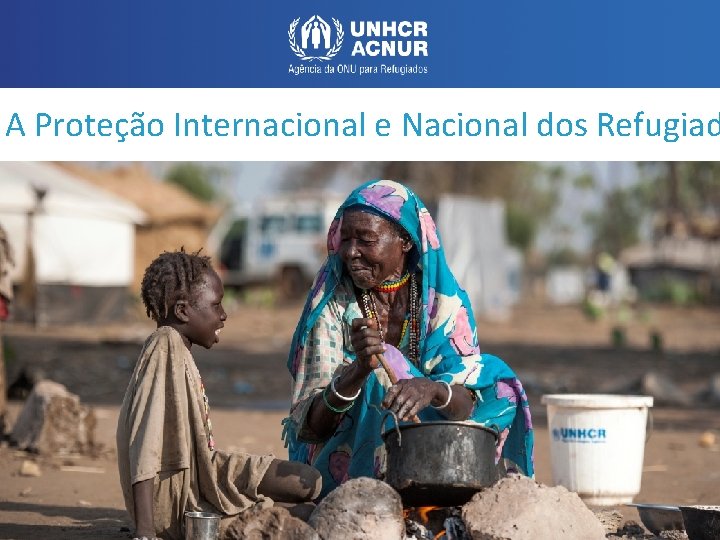 A Proteção Internacional e Nacional dos Refugiad 