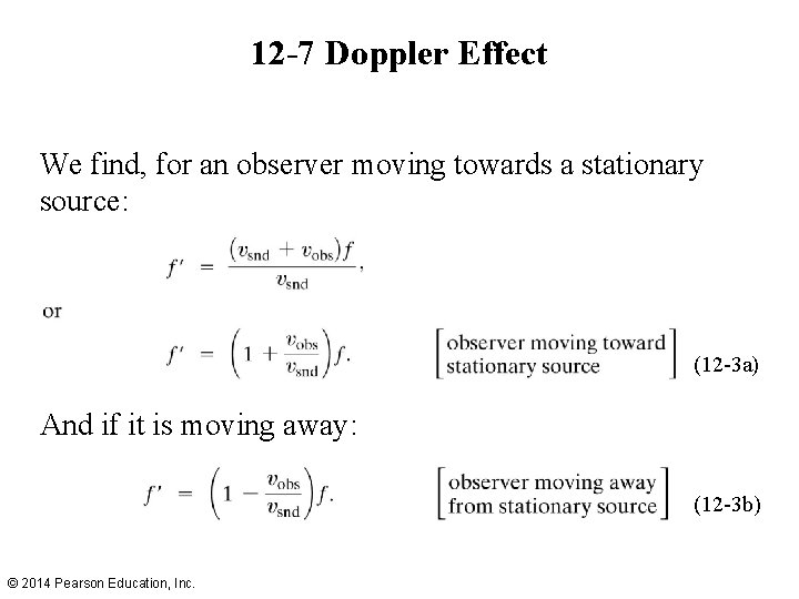 12 -7 Doppler Effect We find, for an observer moving towards a stationary source: