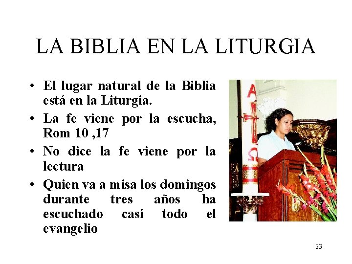 LA BIBLIA EN LA LITURGIA • El lugar natural de la Biblia está en