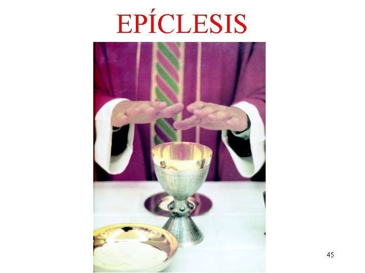 EPÍCLESIS 45 