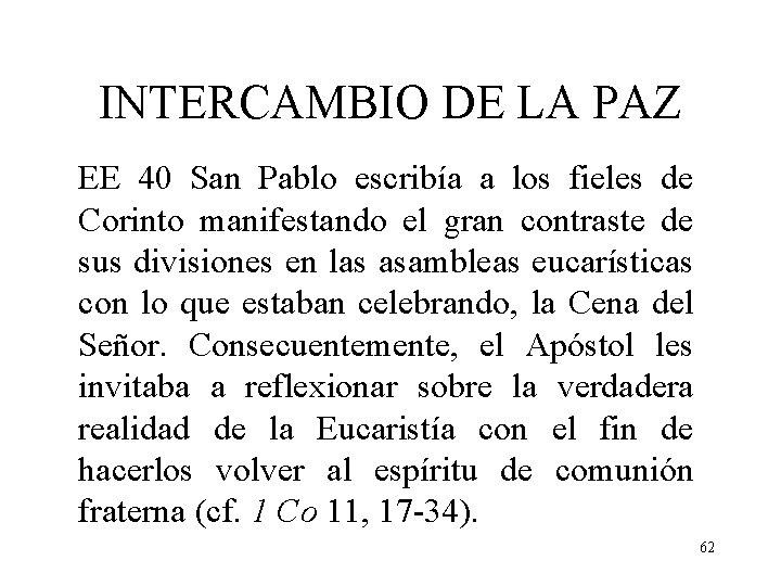 INTERCAMBIO DE LA PAZ EE 40 San Pablo escribía a los fieles de Corinto