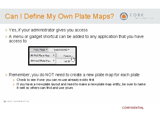 Can I Define My Own Plate Maps? » Yes, if your administrator gives you