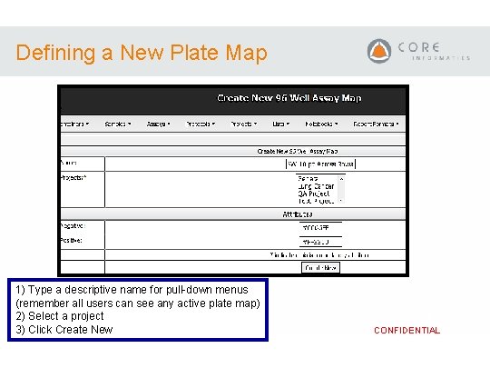 Defining a New Plate Map 1) Type a descriptive name for pull-down menus (remember