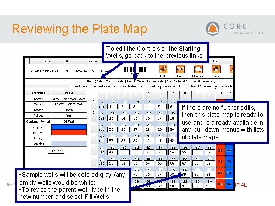 Reviewing the Plate Map To edit the Controls or the Starting Wells, go back