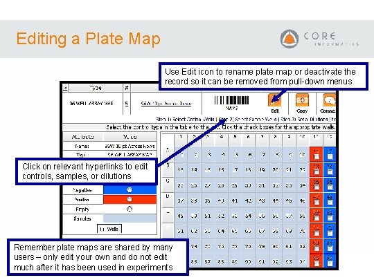 Editing a Plate Map Use Edit icon to rename plate map or deactivate the