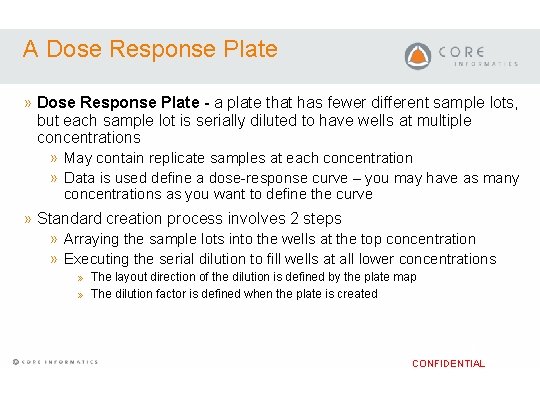 A Dose Response Plate » Dose Response Plate - a plate that has fewer