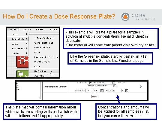 How Do I Create a Dose Response Plate? • This example will create a