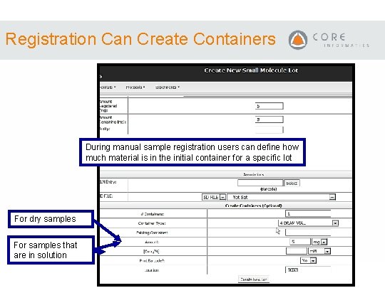 Registration Can Create Containers During manual sample registration users can define how much material