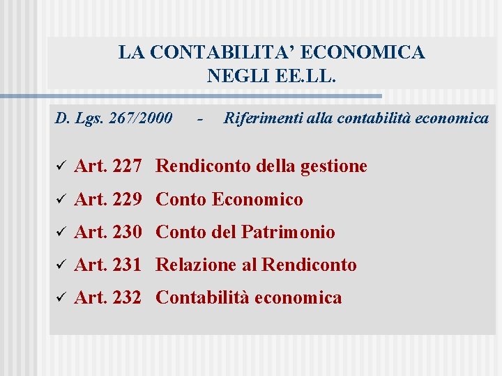 LA CONTABILITA’ ECONOMICA NEGLI EE. LL. D. Lgs. 267/2000 - Riferimenti alla contabilità economica