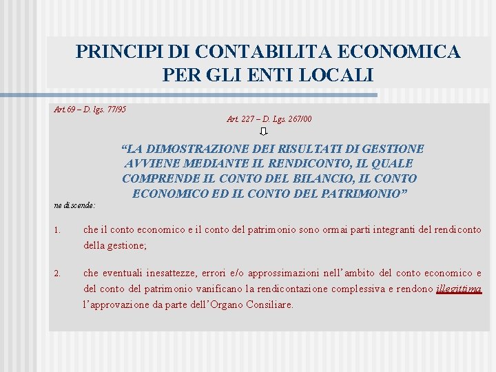 PRINCIPI DI CONTABILITA ECONOMICA PER GLI ENTI LOCALI Art. 69 – D. lgs. 77/95