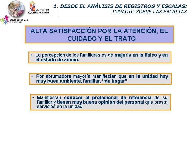 1. DESDE EL ANÁLISIS DE REGISTROS Y ESCALAS: IMPACTO SOBRE LAS FAMILIAS ALTA SATISFACCIÓN