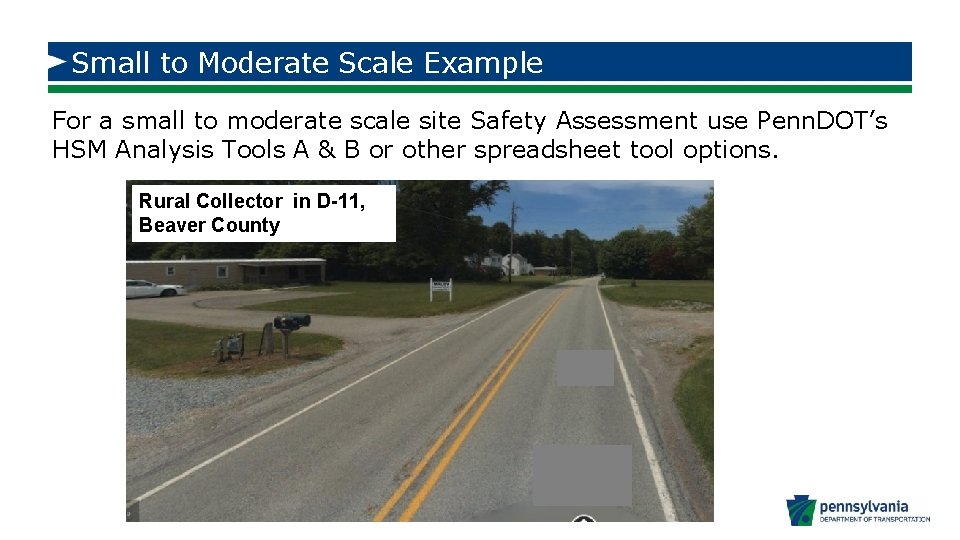 Small to Moderate Scale Example For a small to moderate scale site Safety Assessment